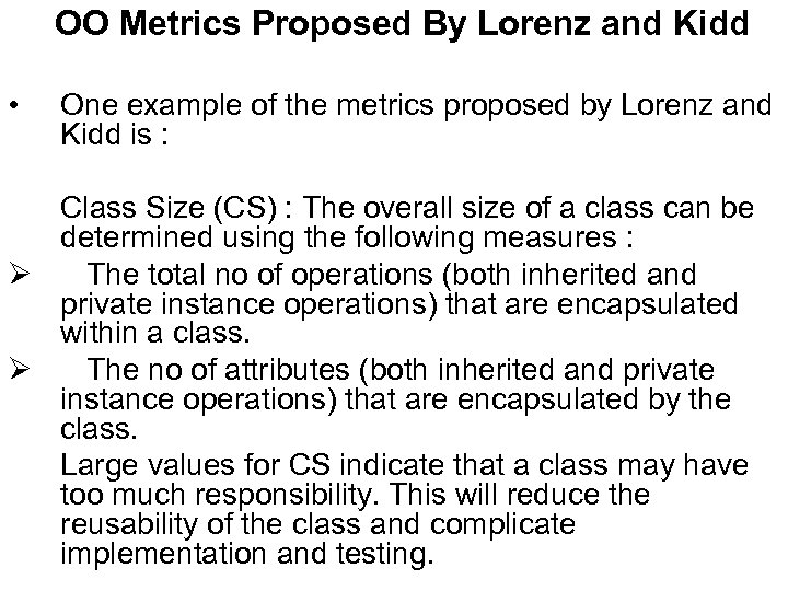 OO Metrics Proposed By Lorenz and Kidd • One example of the metrics proposed