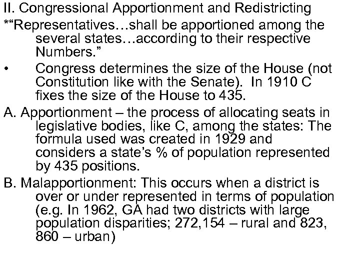 II. Congressional Apportionment and Redistricting *“Representatives…shall be apportioned among the several states…according to their