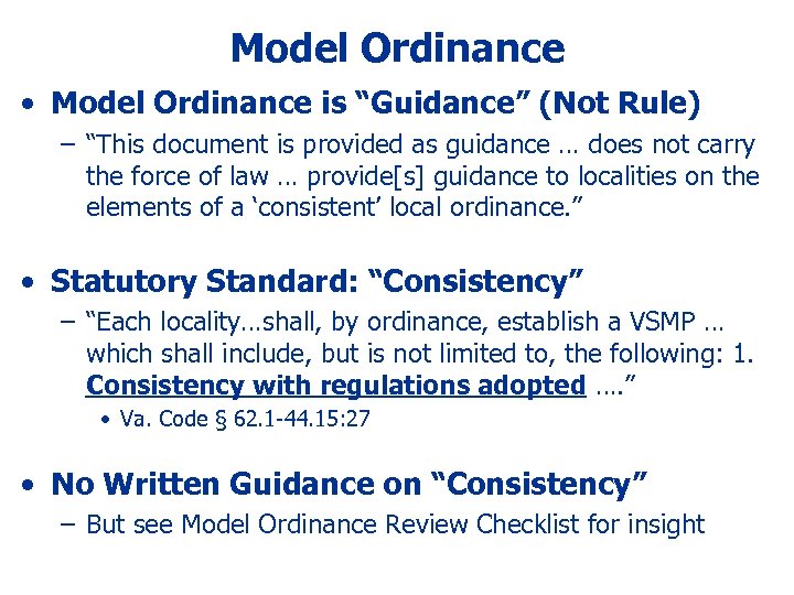 Model Ordinance • Model Ordinance is “Guidance” (Not Rule) – “This document is provided