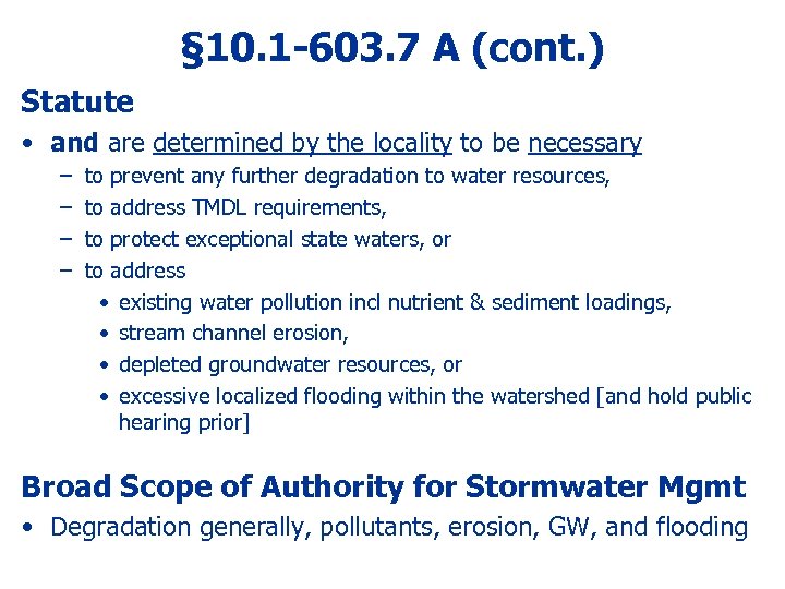 § 10. 1 -603. 7 A (cont. ) Statute • and are determined by