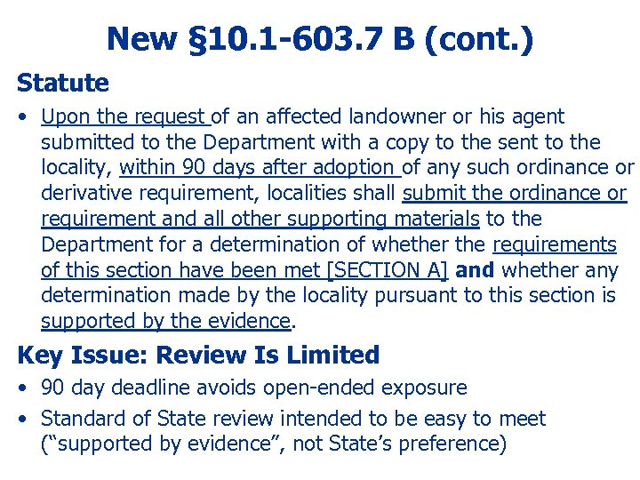 New § 10. 1 -603. 7 B (cont. ) Statute • Upon the request