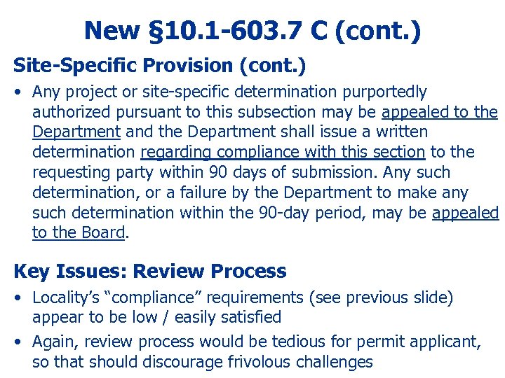 New § 10. 1 -603. 7 C (cont. ) Site-Specific Provision (cont. ) •