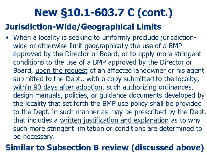 New § 10. 1 -603. 7 C (cont. ) Jurisdiction-Wide/Geographical Limits • When a
