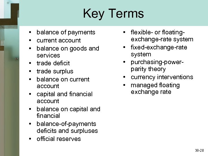 Key Terms • balance of payments • current account • balance on goods and