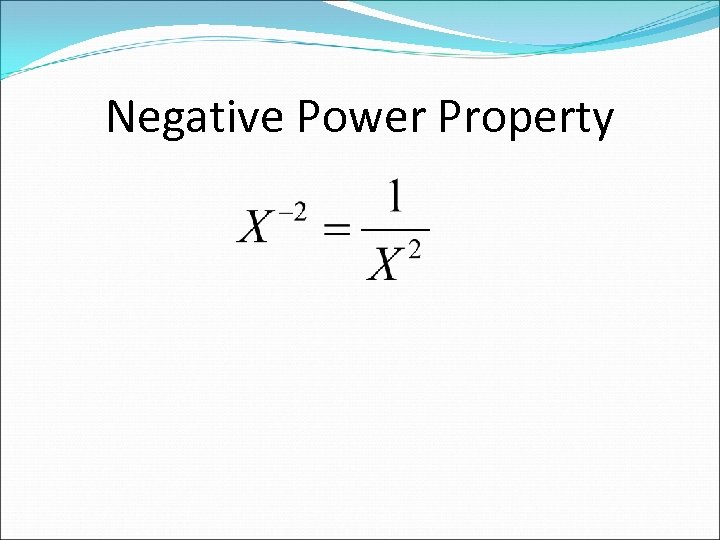 Negative Power Property 