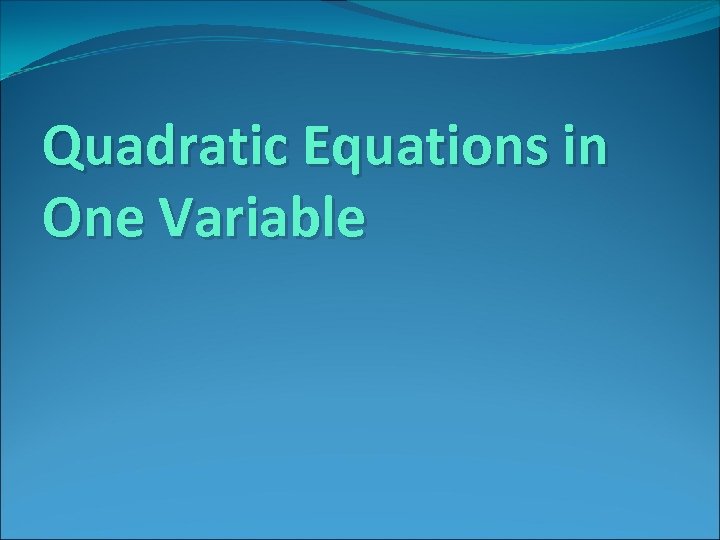 Quadratic Equations in One Variable 