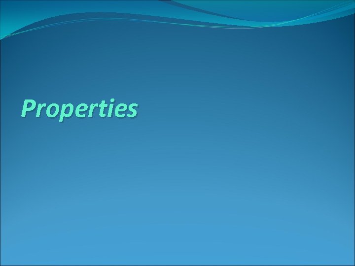 Properties 