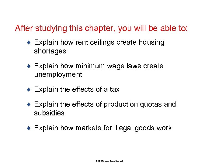 After studying this chapter, you will be able to: ¨ Explain how rent ceilings