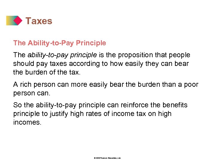 Taxes The Ability-to-Pay Principle The ability-to-pay principle is the proposition that people should pay