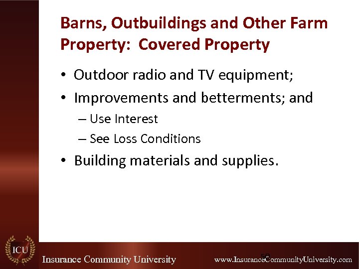 Barns, Outbuildings and Other Farm Property: Covered Property • Outdoor radio and TV equipment;