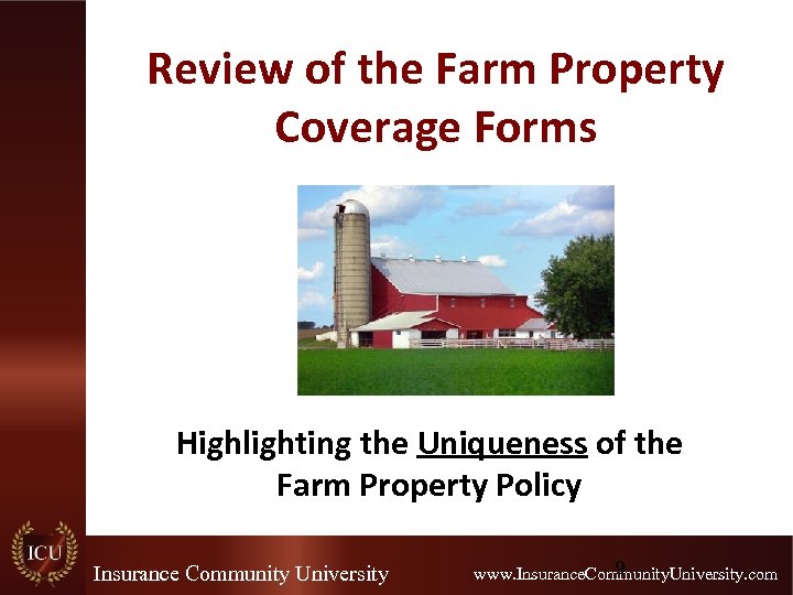 Review of the Farm Property Coverage Forms Highlighting the Uniqueness of the Farm Property