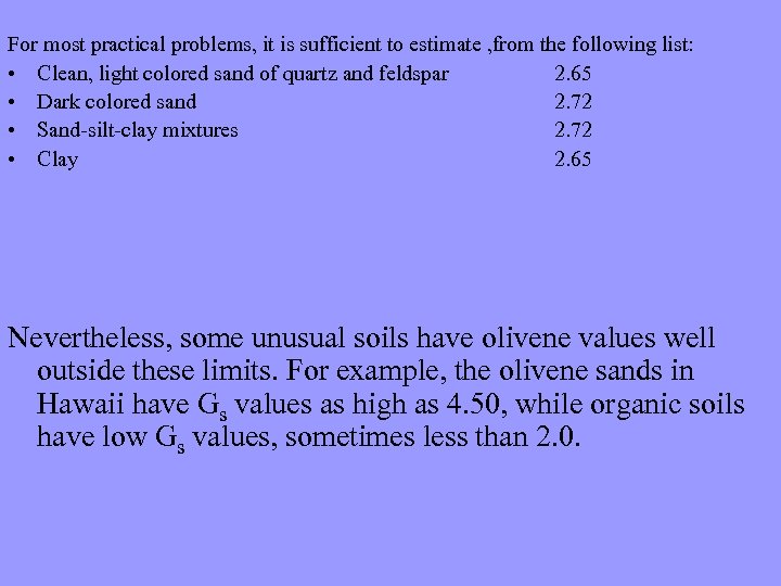 For most practical problems, it is sufficient to estimate , from the following list: