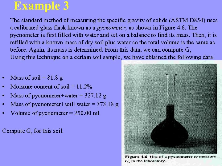 Example 3 The standard method of measuring the specific gravity of solids (ASTM D