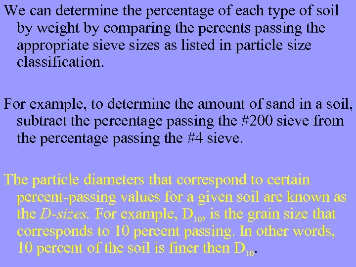 We can determine the percentage of each type of soil by weight by comparing