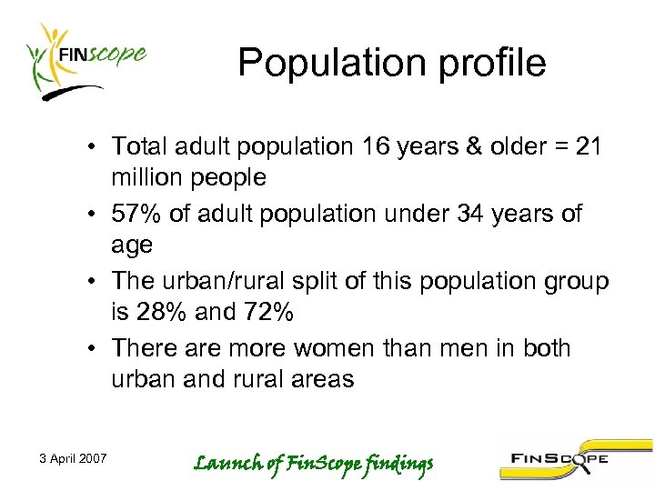 Population profile • Total adult population 16 years & older = 21 million people