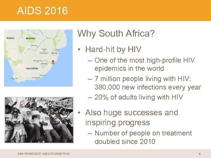 < Copy 2016 AIDS and paste colored headline bar here > Why South Africa?