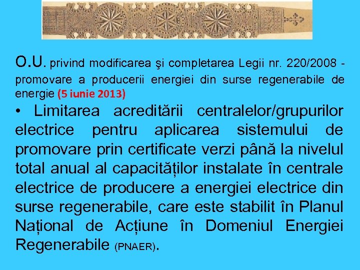 O. U. privind modificarea şi completarea Legii nr. 220/2008 promovare a producerii energiei din