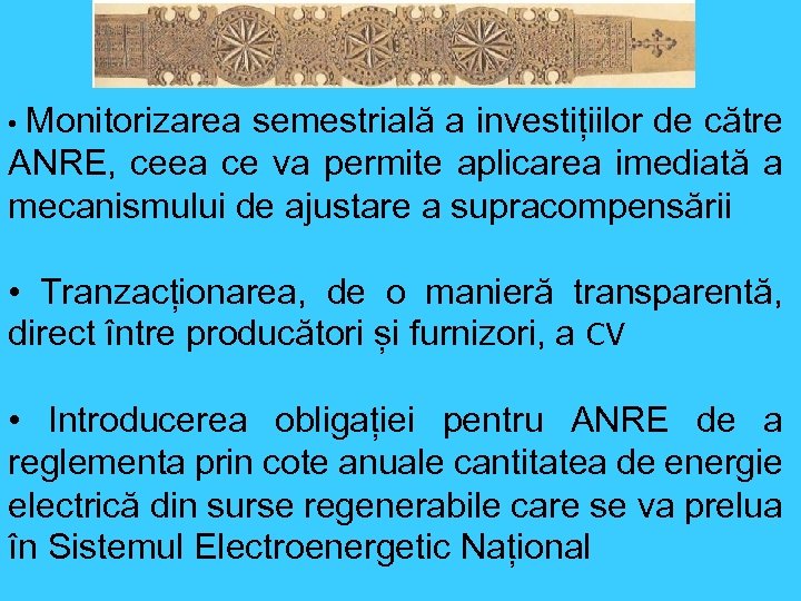 Monitorizarea semestrială a investițiilor de către ANRE, ceea ce va permite aplicarea imediată a