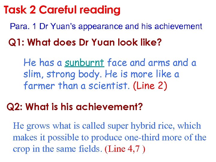 Task 2 Careful reading Para. 1 Dr Yuan’s appearance and his achievement Q 1: