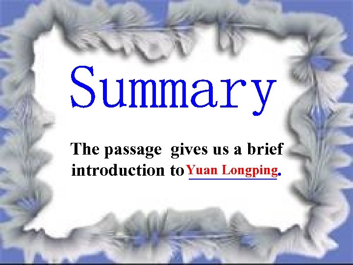 The passage gives us a brief introduction to Yuan Longping _____. 