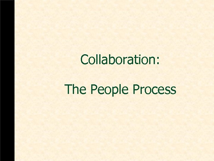 Collaboration: The People Process 