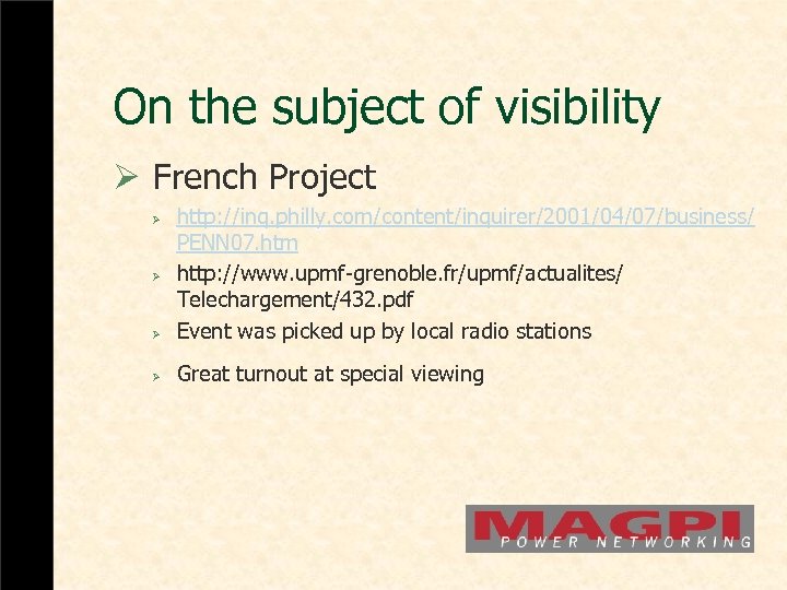 On the subject of visibility Ø French Project Ø http: //inq. philly. com/content/inquirer/2001/04/07/business/ PENN