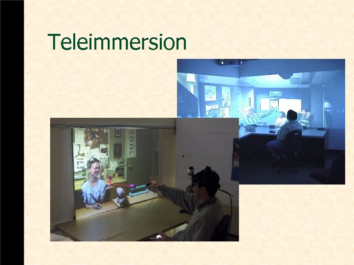 Teleimmersion 