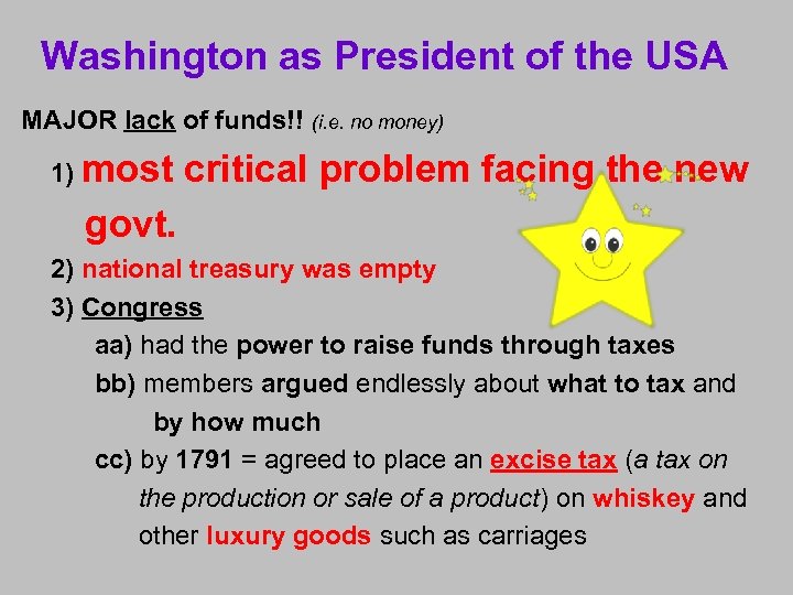 Washington as President of the USA MAJOR lack of funds!! (i. e. no money)