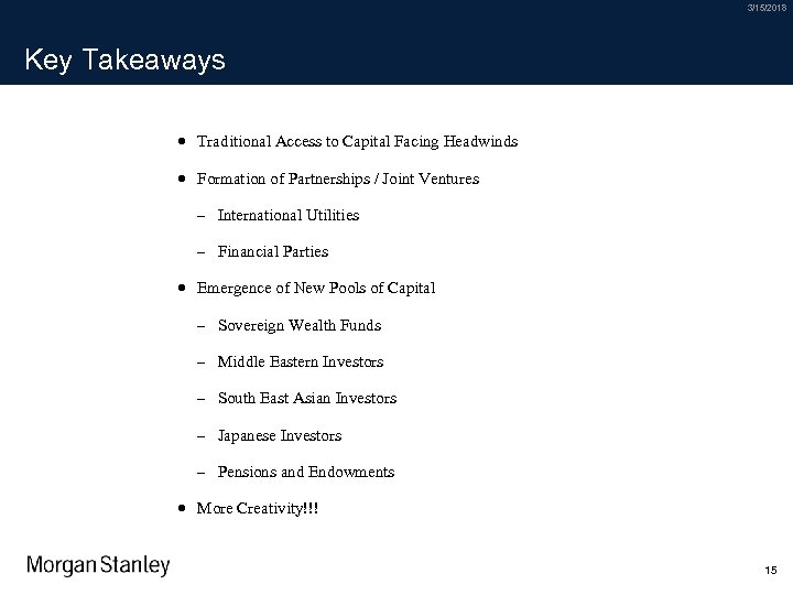 3/15/2018 Key Takeaways · Traditional Access to Capital Facing Headwinds · Formation of Partnerships