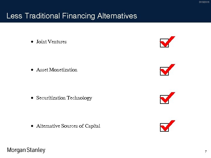 3/15/2018 Less Traditional Financing Alternatives · Joint Ventures · Asset Monetization · Securitization Technology