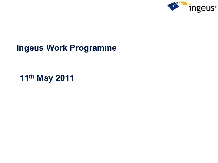 Ingeus Work Programme 11 th May 2011 