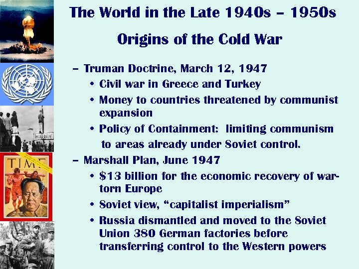 The World in the Late 1940 s – 1950 s Origins of the Cold