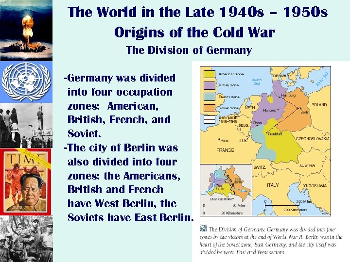 The World in the Late 1940 s – 1950 s Origins of the Cold
