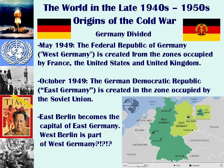 The World in the Late 1940 s – 1950 s Origins of the Cold