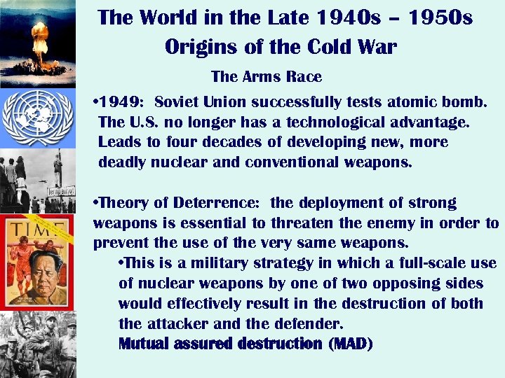 The World in the Late 1940 s – 1950 s Origins of the Cold