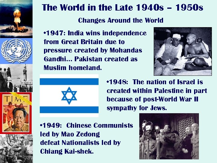 The World in the Late 1940 s – 1950 s Changes Around the World