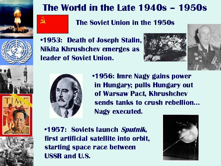 The World in the Late 1940 s – 1950 s The Soviet Union in