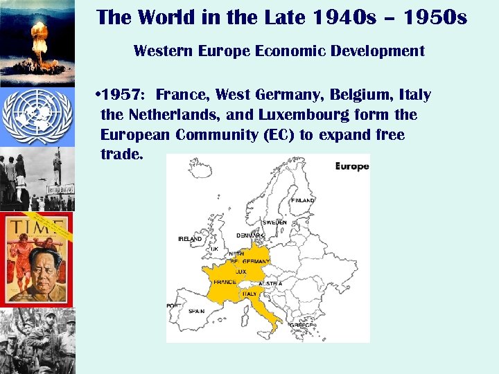 The World in the Late 1940 s – 1950 s Western Europe Economic Development