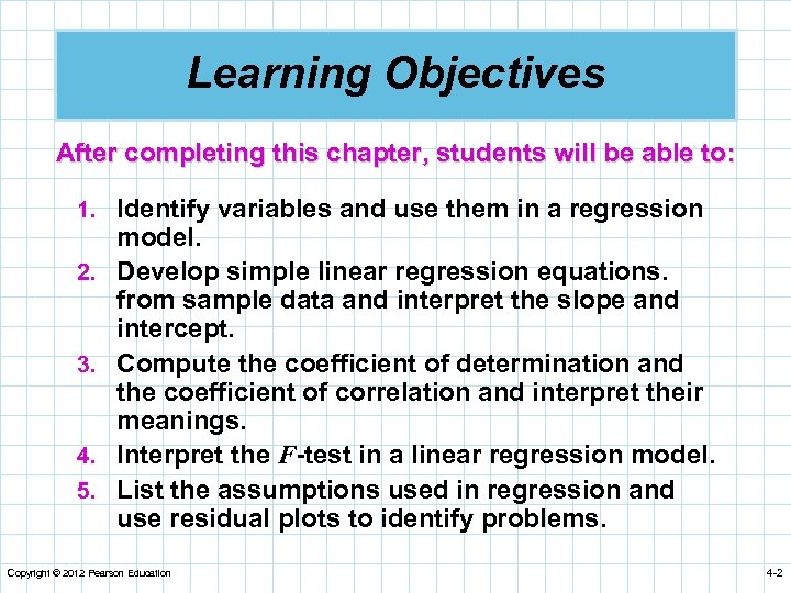 Learning Objectives After completing this chapter, students will be able to: 1. Identify variables