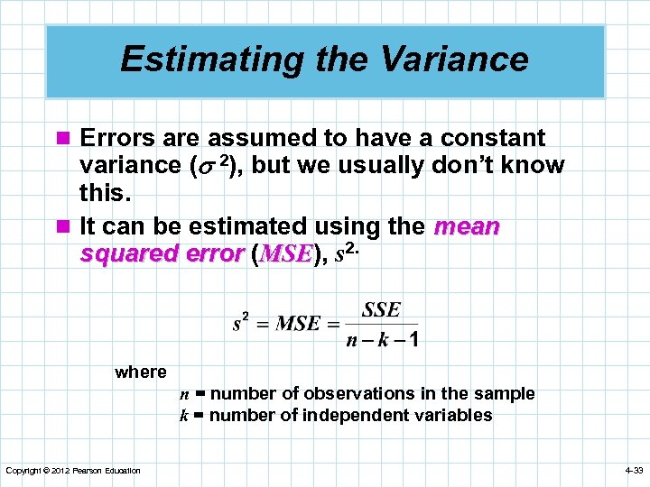 Estimating the Variance n Errors are assumed to have a constant variance ( 2),