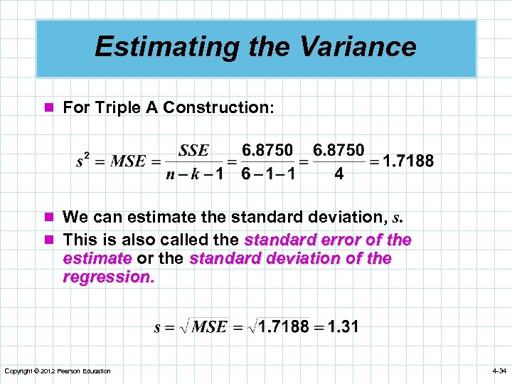 Estimating the Variance n For Triple A Construction: n We can estimate the standard