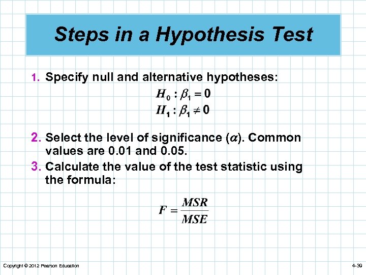 Steps in a Hypothesis Test 1. Specify null and alternative hypotheses: 2. Select the