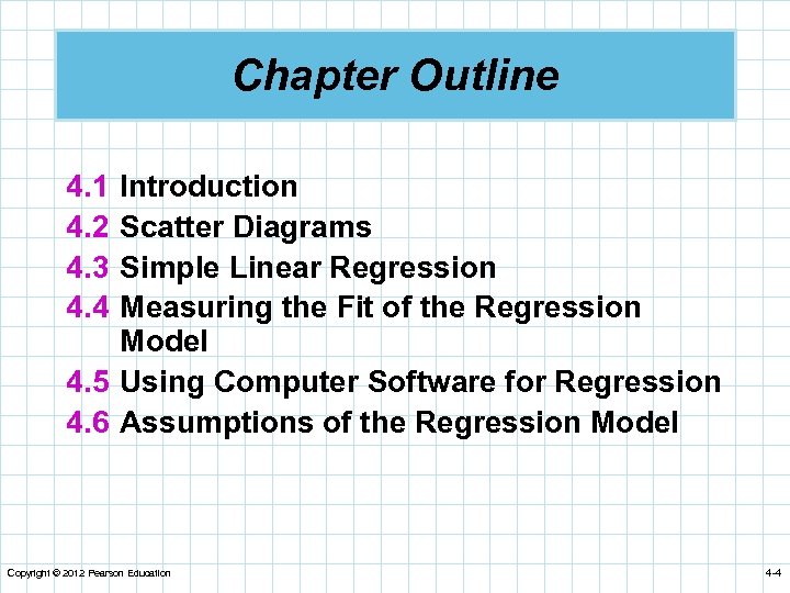 Chapter Outline 4. 1 4. 2 4. 3 4. 4 Introduction Scatter Diagrams Simple