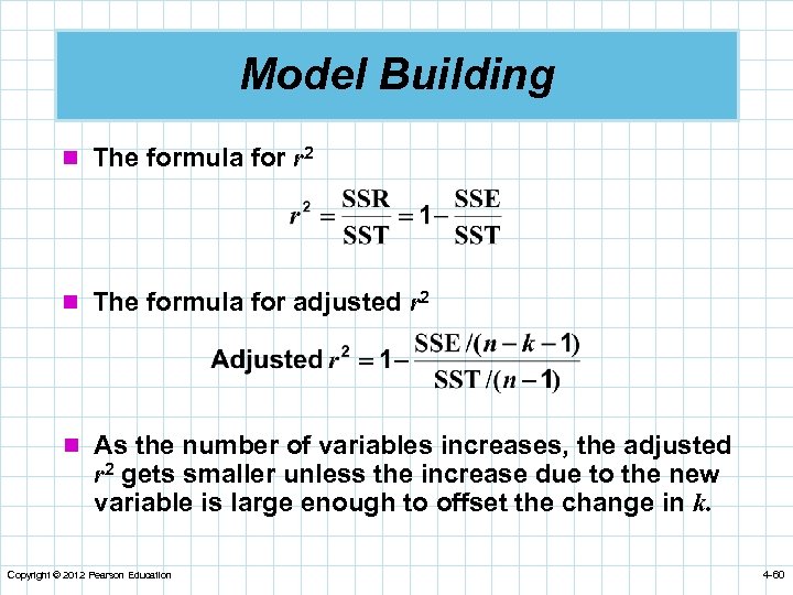 Model Building n The formula for r 2 n The formula for adjusted r