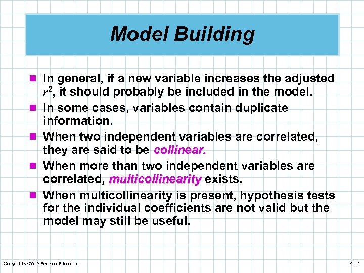 Model Building n In general, if a new variable increases the adjusted n n