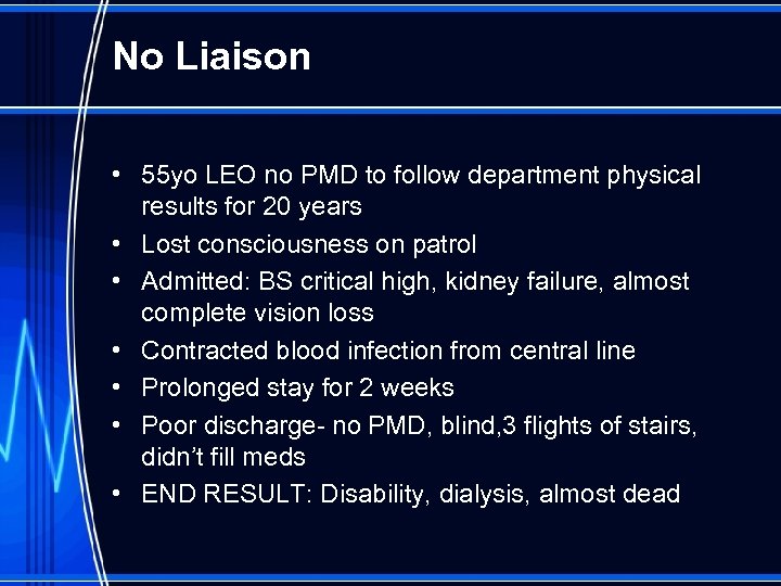 No Liaison • 55 yo LEO no PMD to follow department physical results for