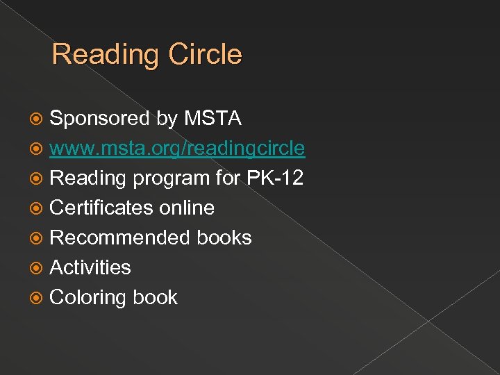 Reading Circle Sponsored by MSTA www. msta. org/readingcircle Reading program for PK-12 Certificates online