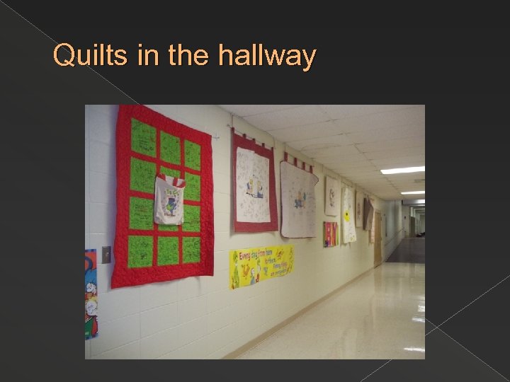 Quilts in the hallway 