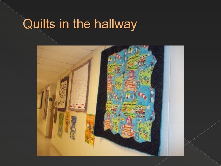 Quilts in the hallway 