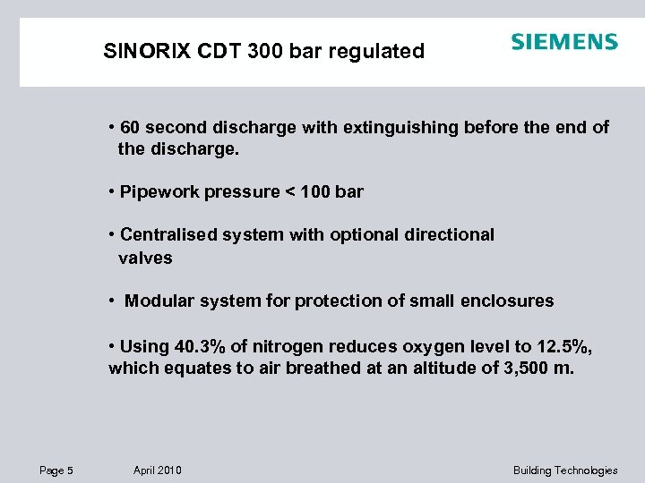 SINORIX CDT 300 bar regulated • 60 second discharge with extinguishing before the end